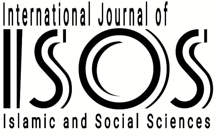 INTERNATIONAL JOURNAL OF ISLAMIC AND SOCIAL SCIENCES (ISOS)